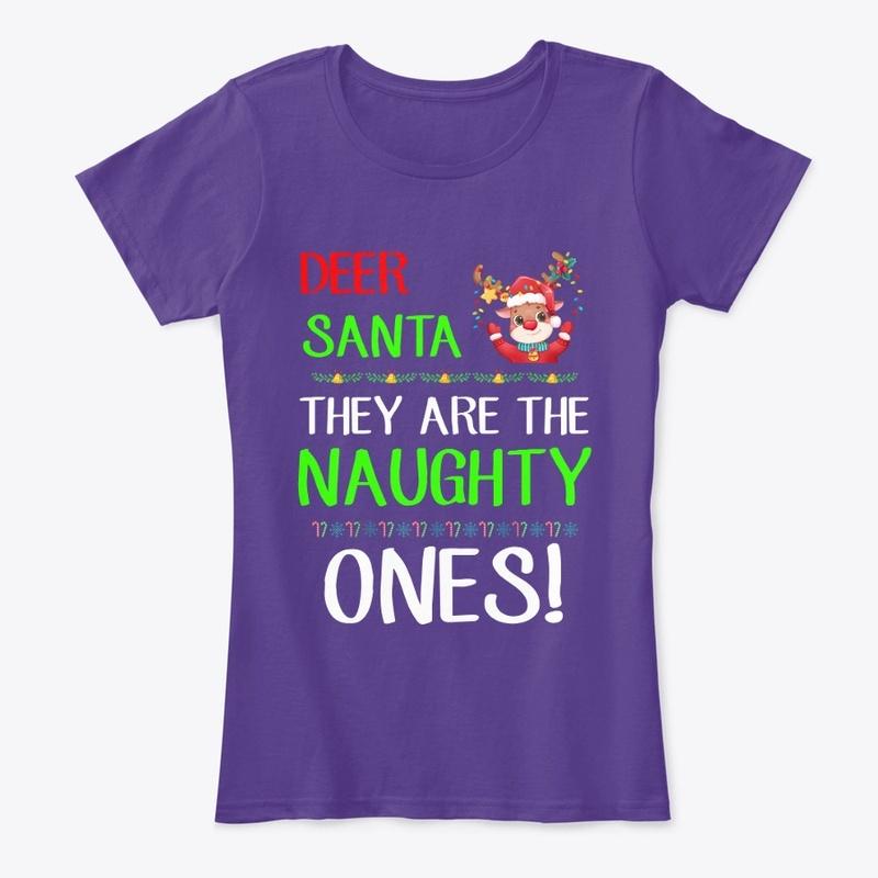 Dear Santa They Are The Naughty Ones